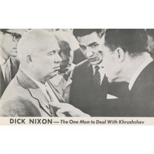 Postcard: Dick Nixon -The One Man to Deal with Khrushchev.